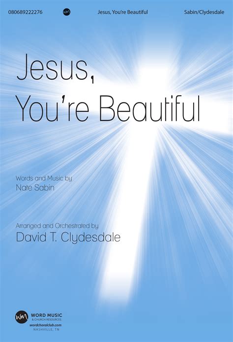 Jesus You're Beautiful .